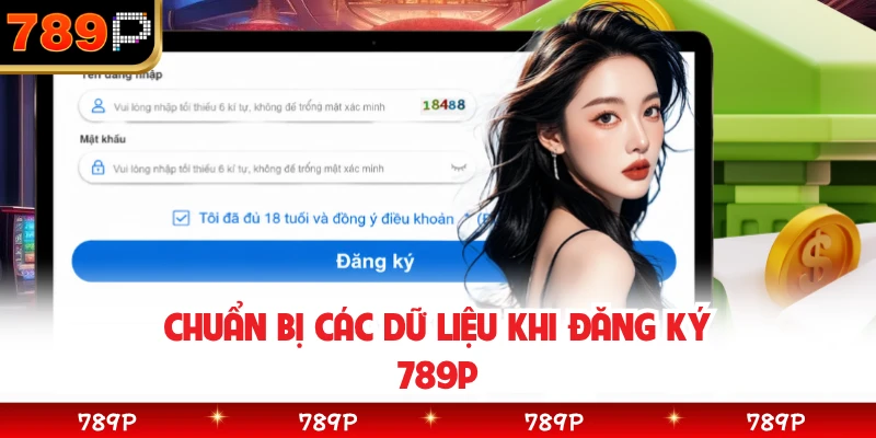 Chuẩn bị các dữ liệu khi đăng ký 789P