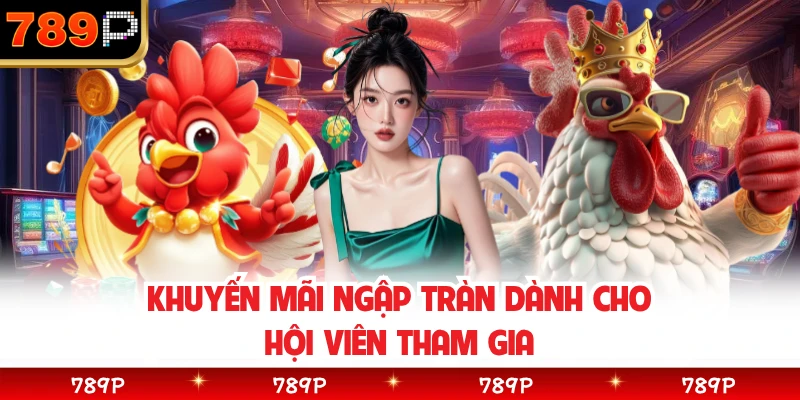 Khuyến mãi ngập tràn dành cho hội viên tham gia