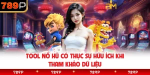 Tool Nổ Hũ Có Thực Sự Hữu Ích Khi Tham Khảo Dữ Liệu